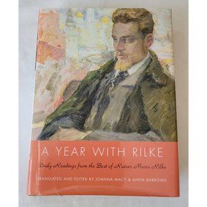 A Year with Rilke : Daily Readings from the Best of Rainer Maria Rilke by Joanna